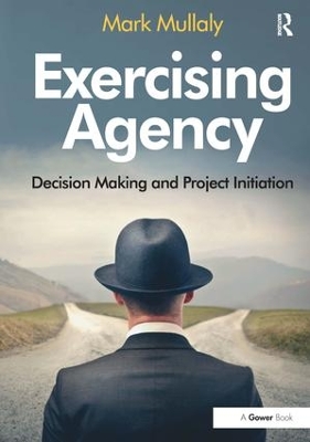 Exercising Agency by Mark Mullaly