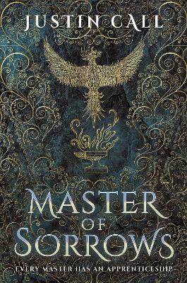 Master of Sorrows: The Silent Gods Book 1 by Justin Call