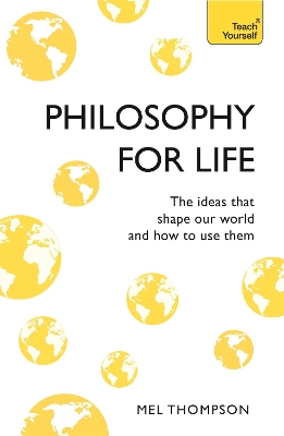 Philosophy for Life: Teach Yourself book