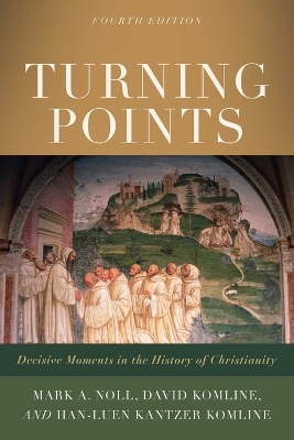 Turning Points – Decisive Moments in the History of Christianity book