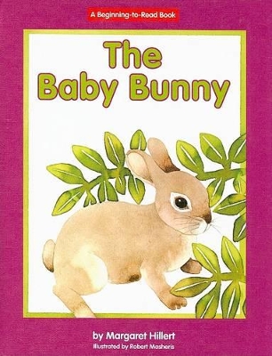 The Baby Bunny by Margaret Hillert