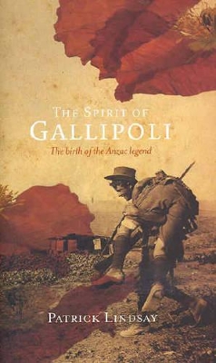 Spirit of Gallipoli by Patrick Lindsay