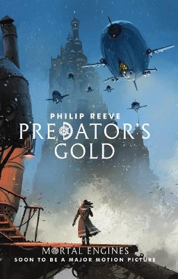 Predator's Gold (Mortal Engines #2) book
