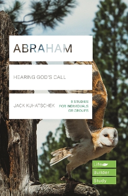 Abraham (Lifebuilder Study Guides): Hearing God's Call book