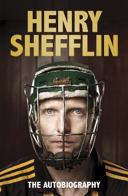 The Autobiography by Henry Shefflin