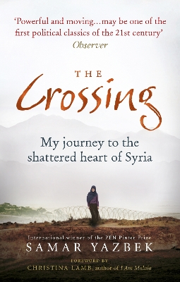 The Crossing: My journey to the shattered heart of Syria book