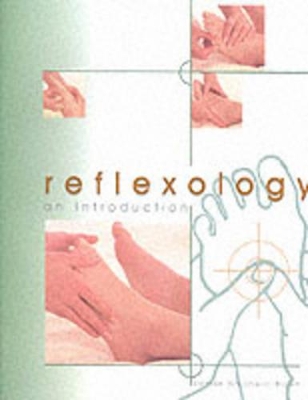 Reflexology: an Introduction: An Introduction book