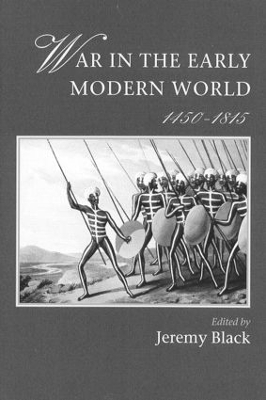 War in the Early Modern World, 1450-1815 by Jeremy Black