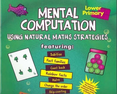 Mental Computation Using Natural Maths Strategies: Lower Primary book