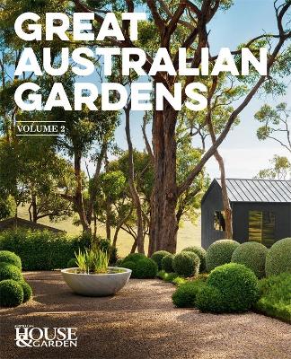 Great Australian Gardens Volume II book
