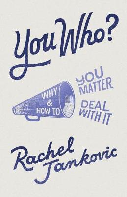 You Who? Why You Matter and How to Deal with It book