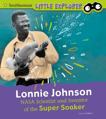 Lonnie Johnson: NASA Scientist and Inventor of the Super Soaker book