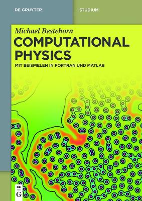 Computational Physics: Mit Beispielen in Fortran und Matlab book