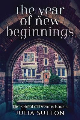 The Year Of New Beginnings by Julia Sutton