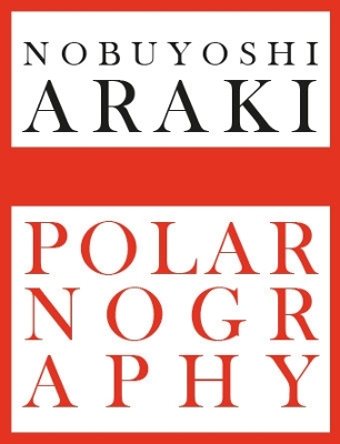 Nobuyoshi Araki: Polarnography book