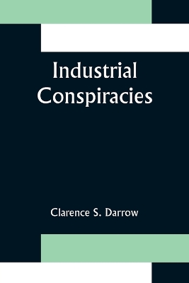 Industrial Conspiracies book