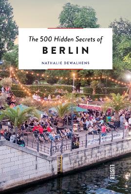 500 Hidden Secrets of Berlin book