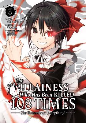 The Villainess Who Has Been Killed 108 Times: She Remembers Everything! (Manga) Vol. 3 book