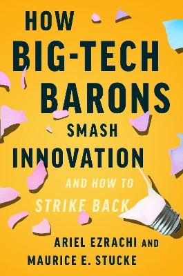 How Big-Tech Barons Smash Innovation—and How to Strike Back book