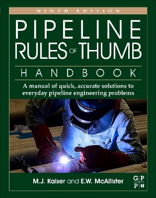 Pipeline Rules of Thumb Handbook: A Manual of Quick, Accurate Solutions to Everyday Pipeline Engineering Problems book