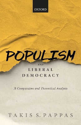 Populism and Liberal Democracy: A Comparative and Theoretical Analysis book