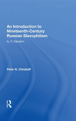 An Introduction To Nineteenth-century Russian Slavophilism: Iu. F. Samarin book