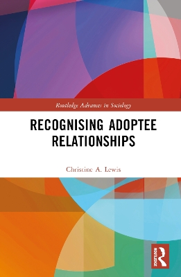 Recognising Adoptee Relationships by Christine A. Lewis