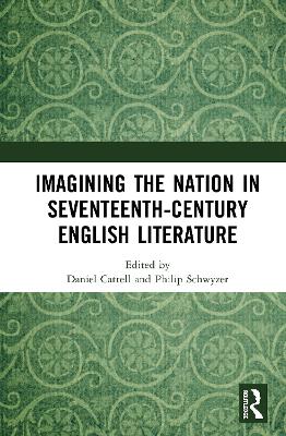 Imagining the Nation in Seventeenth-Century English Literature book