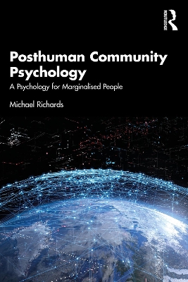Posthuman Community Psychology: A Psychology for Marginalised People book