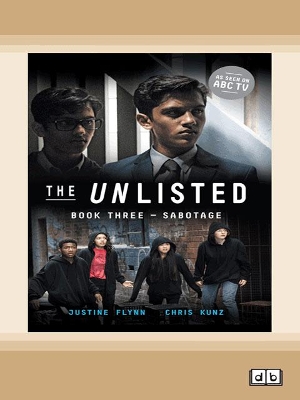 Sabotage: The Unlisted book #3 by Justine Flynn and Chris Kunz