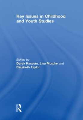 Key Issues in Childhood and Youth Studies by Derek Kassem