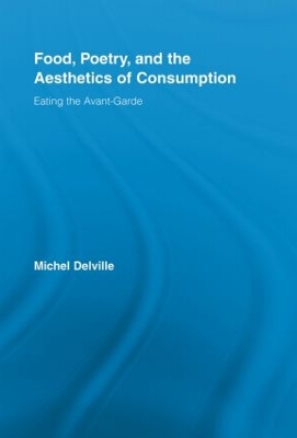 Food, Poetry, and the Aesthetics of Consumption book