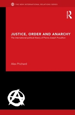 Justice, Order and Anarchy by Alex Prichard