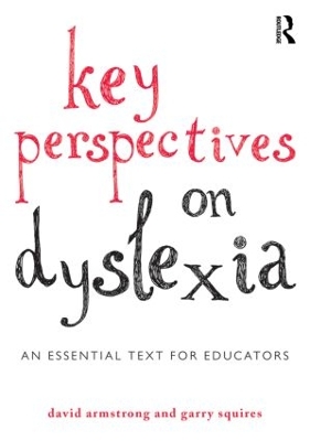 Key Perspectives on Dyslexia by David Armstrong