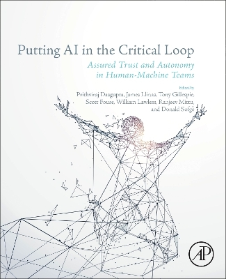 Putting AI in the Critical Loop: Assured Trust and Autonomy in Human-Machine Teams book