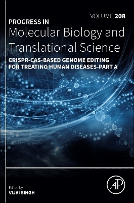 CRISPR-Cas-Based Genome Editing for Treating Human Diseases-Part A: Volume 208 book