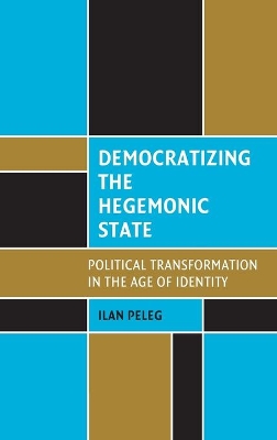 Democratizing the Hegemonic State by Ilan Peleg