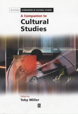 A Companion to Cultural Studies by Toby Miller