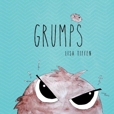 Grumps by Lisa Tiffen