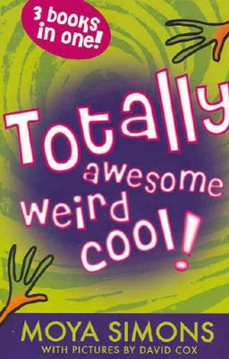 Totally Weird!, Cool! and Awesome! by Moya Simons