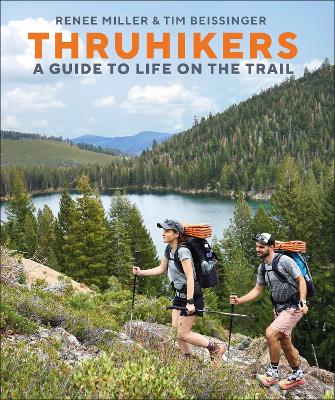 Thruhikers: A Guide to Life on the Trail book