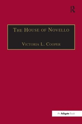 The House of Novello: Practice and Policy of a Victorian Music Publisher, 1829-1866 book