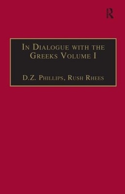 In Dialogue with the Greeks: Volume I: The Presocratics and Reality by Rush Rhees