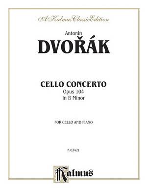 Cello Concerto, Op. 104 by Antonin Dvorak