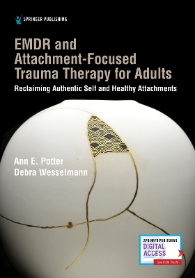 EMDR and Attachment-Focused Trauma Therapy for Adults: Reclaiming Authentic Self and Healthy Attachments book