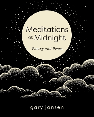 Meditations at Midnight: Poetry and Prose book