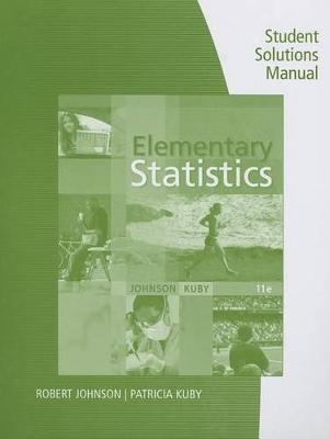 Student Solutions Manual for Johnson/Kuby's Elementary Statistics, 11th book