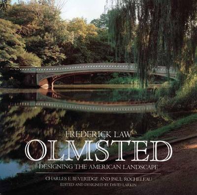 Frederic Law Olmsted: Designing the American Landscape book