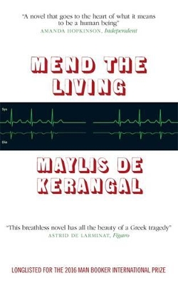 Mend the Living by Maylis de Kerangal