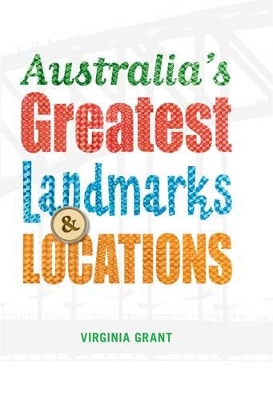 Australia's Greatest Landmarks and Locations book
